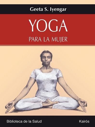 YOGA PARA LA MUJER -BS | 9788472456358 | IYENGAR, GEETA S.