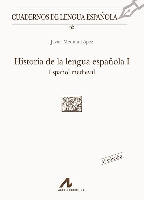 HISTORIA DE LA LENGUA ESPAÑOLA I | 9788476353820 | MEDINA LOPEZ, JAVIER