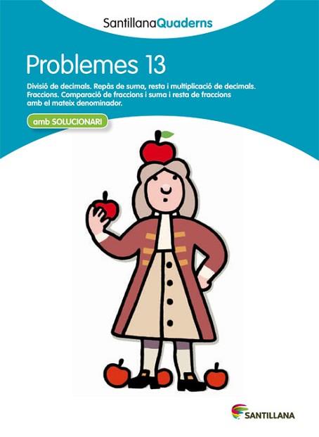 SANTILLANA QUADERNS PROBLEMES 13 | 9788468014081 | VARIOS AUTORES