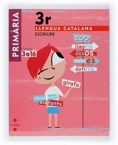 ESCRIURE 3ER PRIMARIA | 9788466118750 | EQUIP EDITORIAL CRUÏLLA/CATALÀ AGRÀS, MIREIA/ESQUERDO TODÓ, SUSANNA