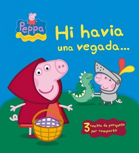 HI HAVIA UNA VEGADA... (PEPA, LA PORQUETA) | 9788448836450 | AUTORES VARIOS