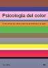 PSICOLOGIA DEL COLOR : COMO ACTUAN LOS COLORES SOBRE LOS SEN | 9788425219771 | HELLER, EVA