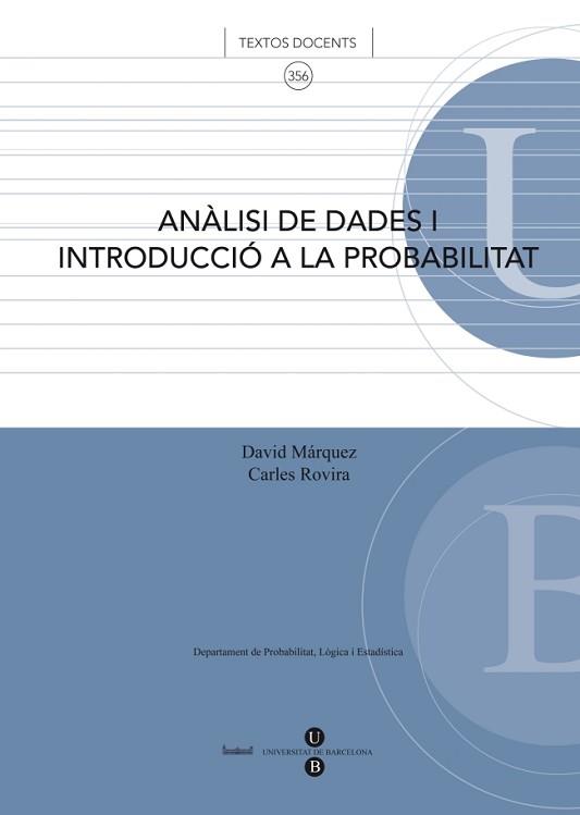 ANÀLISI DE DADES I INTRODUCCIÓ A LA PROBABILITAT | 9788447534524 | MÁRQUEZ CARRERAS, DAVID/ROVIRA ESCOFET, CARLES