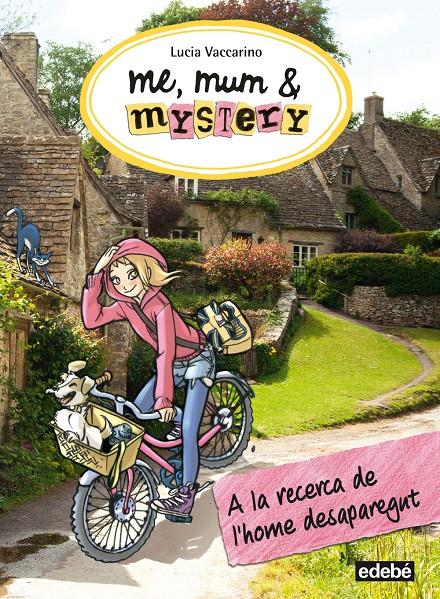ME, MUM & MISTERY 2. A LA RECERCA DE L’HOME DESAPAREGUT | 9788468312828 | VACCARINO, LUCIA/NACIONALIDAD: ITALIANA