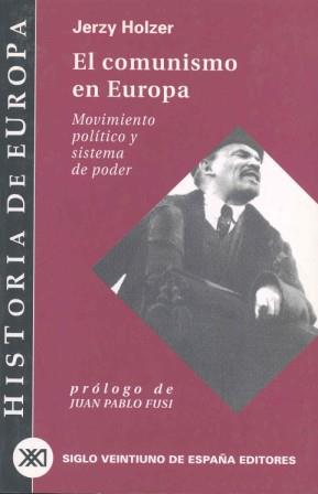 COMUNISMO EN EUROPA, EL | 9788432310515 | HOLZER, JERZY