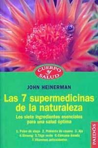 7 SUPERMEDICINAS DE LA NATURALEZA, LAS | 9788449306259 | HEINERMAN, J.