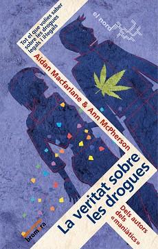 VERITAT SOBRE LES DROGUES, LA | 9788498240528 | MACFARLANE, AIDAN/MCPHERSON,AN
