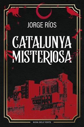 CATALUNYA MISTERIOSA | 9788410256620 | RÍOS, JORGE