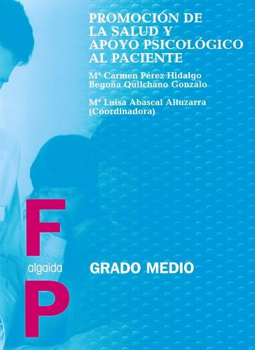 PROMOCION DE LA SALUD Y APOYO PSICOLOGICO AL PACIENTE | 9788476478790 | ABASCAL ALTUZARRA, MARIA LUISA