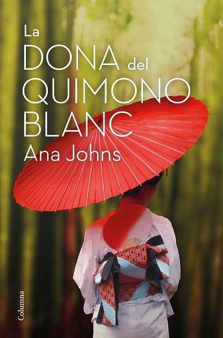 LA DONA DEL QUIMONO BLANC | 9788466426268 | JOHNS, ANA