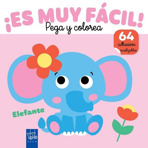 ¡ES MUY FÁCIL! PEGA Y COLOREA. ELEFANTE | 9788408282402 | YOYO