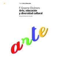 ARTE, EDUCACION Y DIVERSIDAD CULTURAL | 9788449313899 | CHALMERS, F.G.