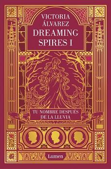 TU NOMBRE DESPUÉS DE LA LLUVIA (DREAMING SPIRES 1) | 9788426401830 | ÁLVAREZ, VICTORIA