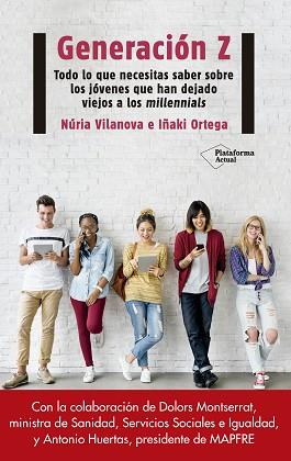 GENERACION Z LO QUE NECESITAS SABER | 9788417114312 | VILANOVA, NÚRIA/ORTEGA, IÑAKI