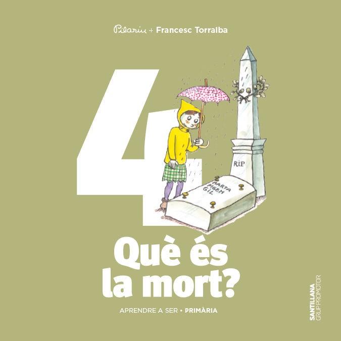 APRENDRE A SER VOLUM 4 QUE ES LA MORT? 2 PRI | 9788490475645 | TORRALBA ROSELLO, FRANCESC