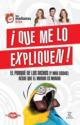 QUÉ ME LO EXPLIQUEN. EL POR QUÉ DE LOS DICHOS | 9788467009125 | KISS FM