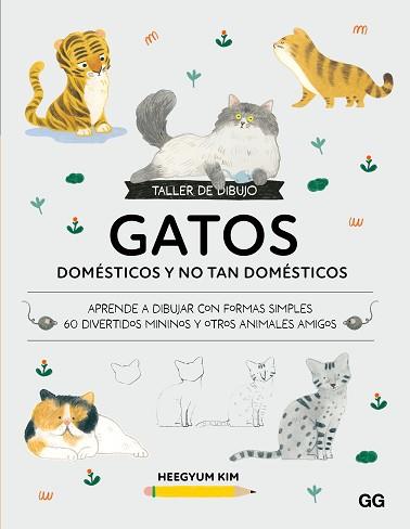 TALLER DE DIBUJO: GATOS DOMÉSTICOS Y NO TAN DOMÉSTICOS | 9788425236464 | KIM, HEEGYUM