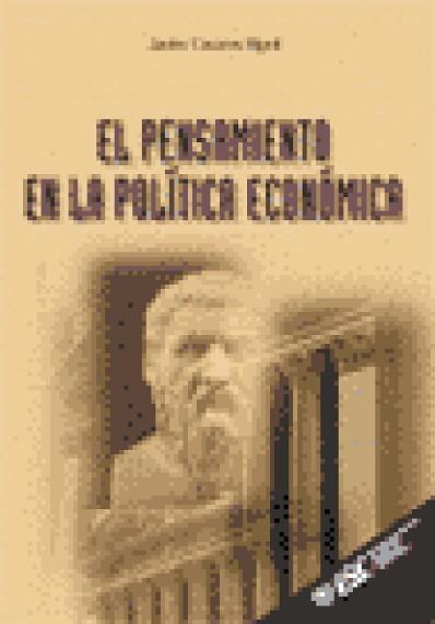 EL PENSAMIENTO EN LA POLITICA ECONOMICA | 9788473563048 | CASARES. JAVIER