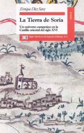 TIERRA DE SORIA, LA UNIVERSO CAMPESINO EN LA CAST | 9788432308734 | DIEZ SANZ, ENRIQUE