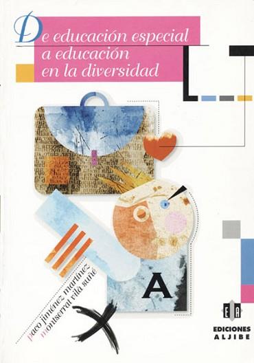 DE EDUCACION ESPECIAL A EDUCACION EN LA DIVERSIDAD | 9788495212139 | JIMENEZ MARTINEZ, P./ VILA SU¥E, M.