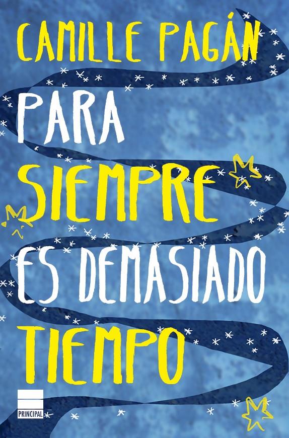 PARA SIEMPRE ES DEMASIADO TIEMPO | 9788417333164 | PAGÁN, CAMILLE