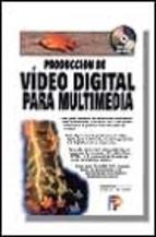 PRODUCCION VIDEO DIGITAL PARA MULTIMEDIA | 9788428325219 | RUMMEL MUÑOZ, MANUEL