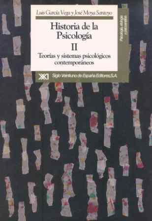 HISTORIA DE LA PSICOLOGIA. T.2. TEORIAS Y SISTEMA | 9788432307898 | GARCIA VEGA, LUIS / MOYA SANTOYO, JOSE