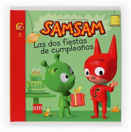SAM, SAM, LAS DOS FIESTAS DE CUMPLEAÑOS | 9788467533859 | BLOCH, SERGE