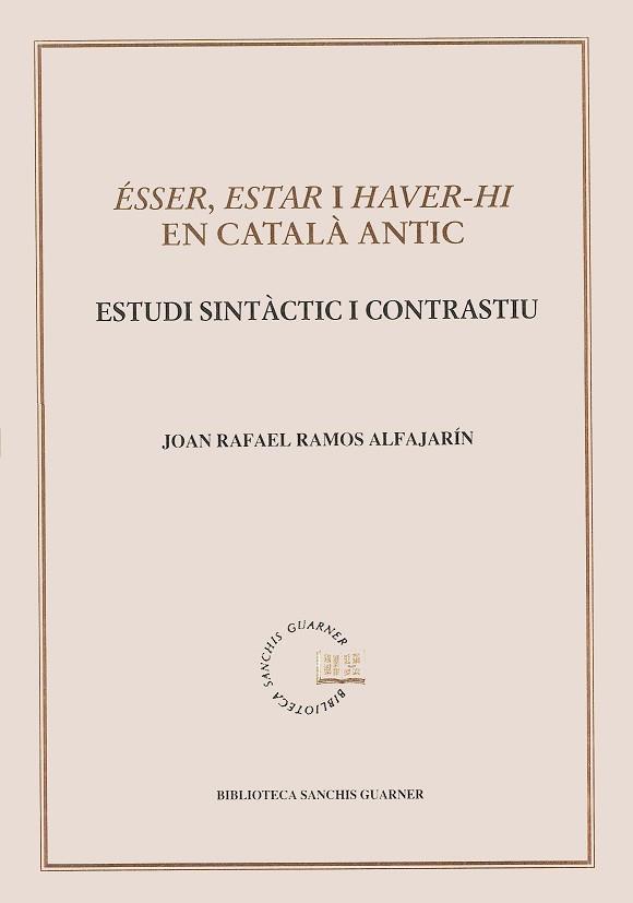 ESSER, ESTAR I HAVER-HI EN CATALA ANTIC | 9788484151883 | RAMOS ALFAJARIN, JOAN RAFAEL
