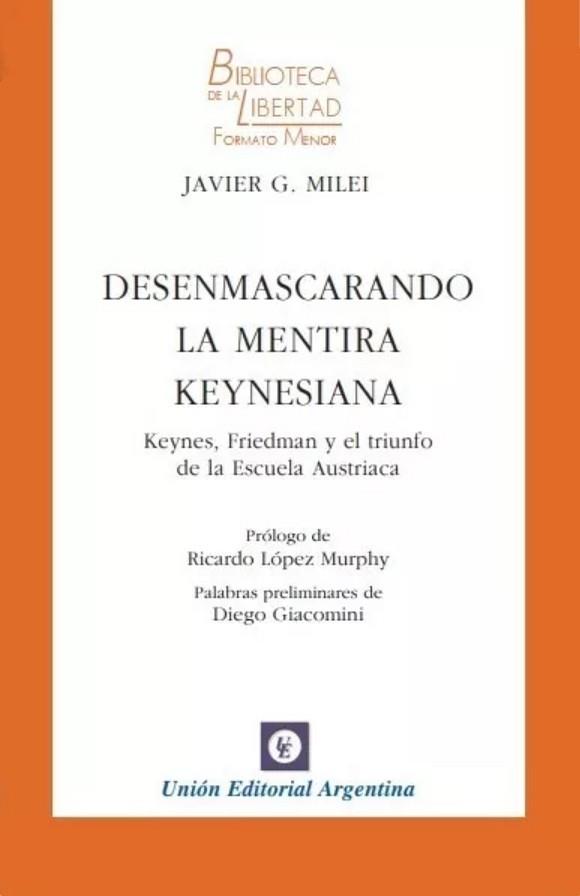 DESENMASCARANDO LA MENTIRA KEYNESIANA | 9788472097278 | MILEI, JAVIER G.