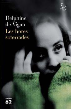 HORES SOTERRADES, LES | 9788429766608 | DE VIGAN, DELPHINE