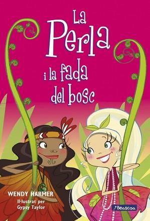PERLA I LA FADA DEL BOSC | 9788448832841 | HARMER,WENDY/TAYLOR,GYPSY