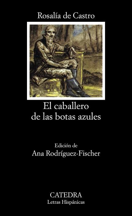 CABALLERO DE LAS BOTAS AZULES, EL | 9788437613666 | CASTRO, ROSALÍA DE