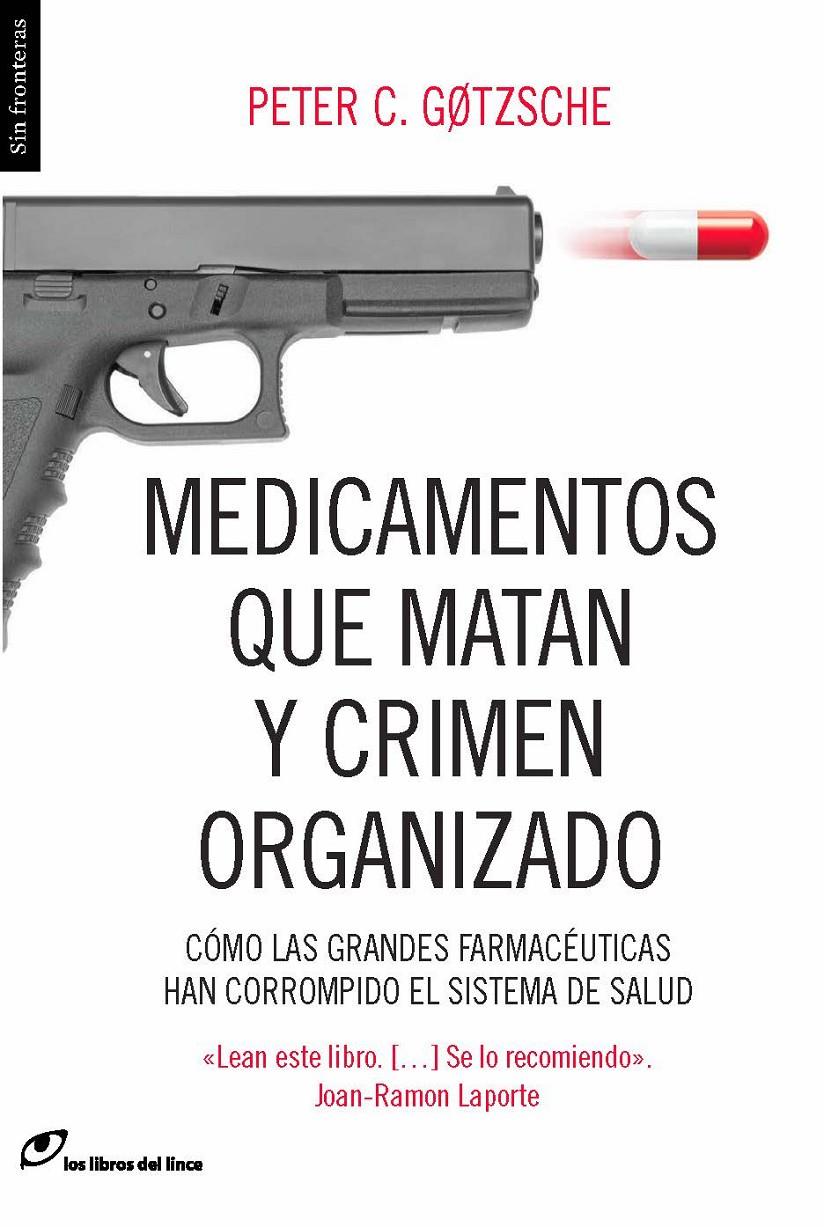MEDICAMENTOS QUE MATAN Y CRIMEN ORGANIZADO | 9788415070450 | GOZTSCHE, PETER C.