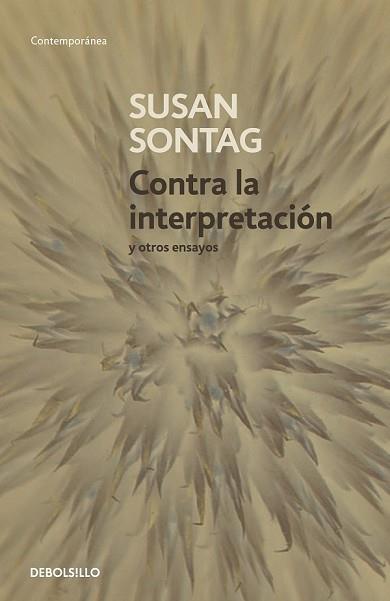 CONTRA LA INTERPRETACIÓN Y OTROS ENSAYOS | 9788483464205 | SONTAG, SUSAN