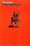PLA€A DELS HEROIS | 9788484370925 | BERNHARD, THOMAS