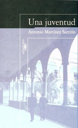 UNA JUVENTUD (MEMORIAS II) | 9788420482545 | MARTINEZ SARRRION, A
