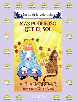 MAS PODEROSO QUE EL SOL | 9788476470367 | RODRIGUEZ ALMODOVAR, ANTONIO