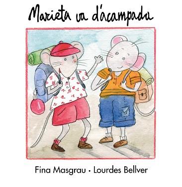 MARIETA VA D'ACAMPADA | 9788481315417 | BELLVER FERRANDO, LOURDES/MASGRAU PLANA, FINA