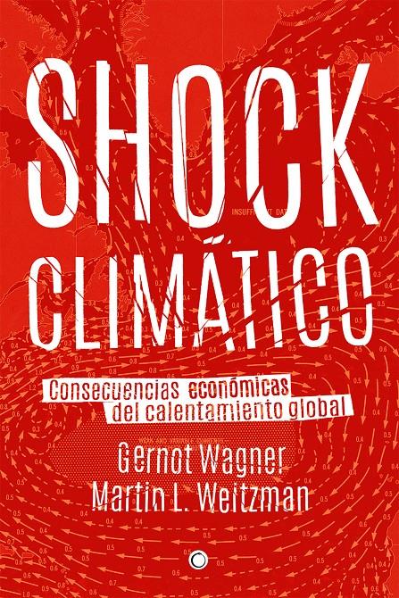 SHOCK CLIMÁTICO | 9788494159565 | WAGNER, GERNOT/L. WEITZMAN, MARTIN