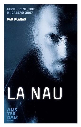 NAU, LA- PREMI JUST CASERO | 9788492406203 | PLANAS, PAU
