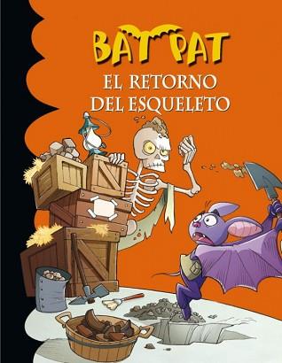 RETORNO DEL ESQUELETO, EL (BAT PAT 18) | 9788484417484 | PAVANELLO,ROBERTO