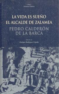 VIDA ES SUEÑO, LA. EL ALCALDE DE ZALAMEA | 9788446012467 | DE LA BARCA, CALDERON