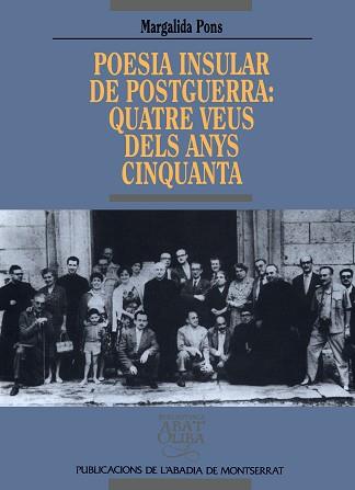 POESIA INSULAR DE POSTQUERRA: QUATRE VEUS DELS | 9788478269280 | PONS, MARGALIDA