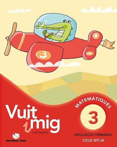 VUIT I MIG 3, MATEMÀTIQUES, EDUCACIÓ PRIMÀRIA, CICLE MITJÀ | 9788430779642 | SEGARRA I NEIRA, LLUÍS