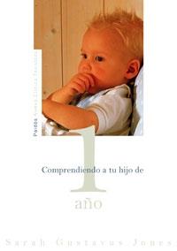 COMPRENDIENDO A TU HIJO DE 1 AÑO | 9788449319532 | SARAH GUSTAVUS JONES