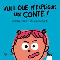 VULL QUE M'EXPLIQUIS UN CONTE | 9788427293311 | BERMEJO, VICTORIA/ GALLARDO, MIGUEL