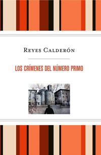 CRIMENES DEL NUMERO PRIMO, LOS | 9788498676402 | CALDERÓN REYES