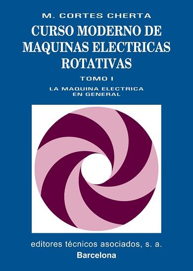 MAQUINA ELECTRICA EN GENERAL, LA | 9788471460219 | CORTES CHERTA, MANUEL
