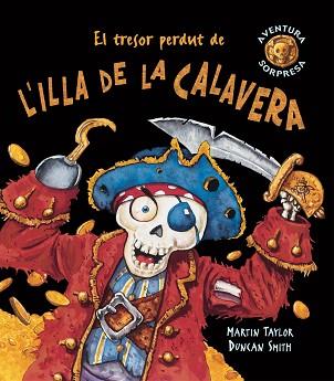 TRESOR PERDUT DE L'ILLA DE LA CALAVERA, EL | 9788498252262 | TAYLOR, MARTIN